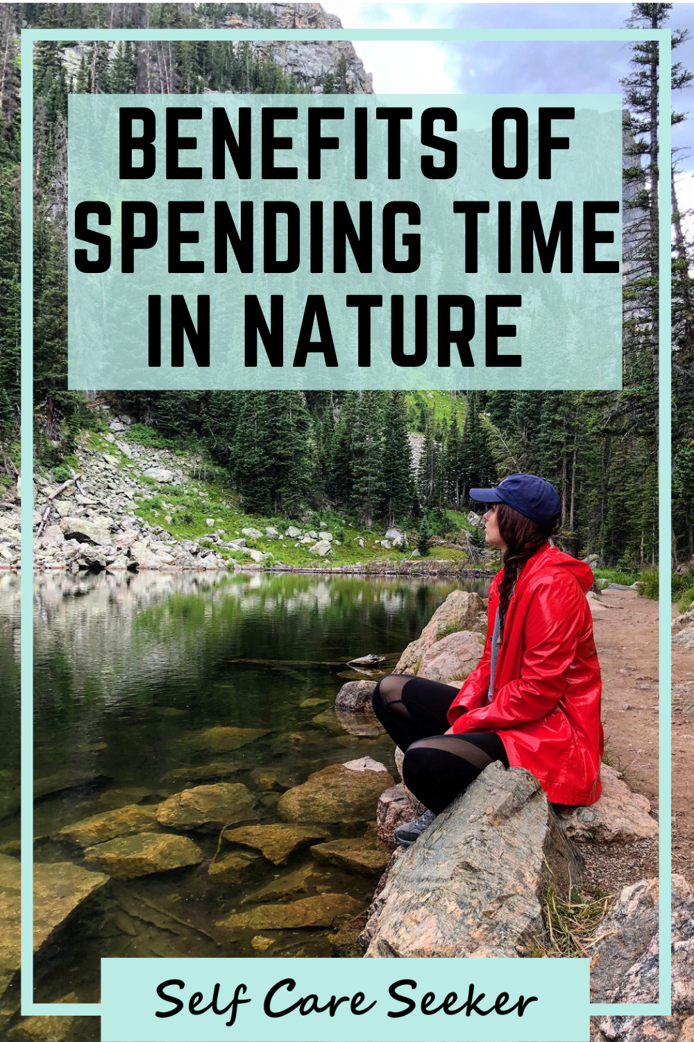 5 Mental Health Benefits Of Spending Time In Nature - Self Care Seeker